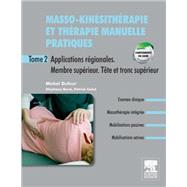 Masso-kinsithrapie et thrapie manuelle pratiques - Tome 2 by Michel Dufour; Stphane Barsi; Patrick Coln, 9782294723148