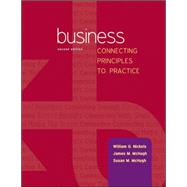Business: Connecting Principles to Practice by Nickels, William; McHugh, James; McHugh, Susan, 9780078023149