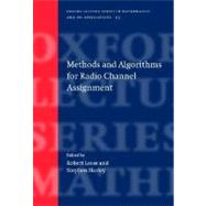 Methods and Algorithms for Radio Channel Assignment by Leese, Robert; Hurley, Stephen, 9780198503149