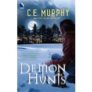 Demon Hunts by Murphy, C.E., 9780373803149