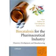 Biocatalysis for the Pharmaceutical Industry Discovery, Development, and Manufacturing by Tao, Junhua (Alex); Lin, Guo-Qiang; Liese, Andreas, 9780470823149