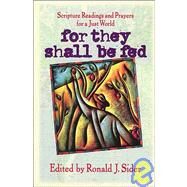 For They Shall Be Fed by Sider, Ronald J., 9780849953149