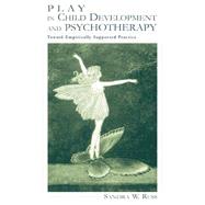 Play in Child Development and Psychotherapy: Toward Empirically Supported Practice by Russ,Sandra Walker, 9781138003149
