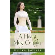 A Heart Most Certain by Jagears, Melissa, 9781410493149