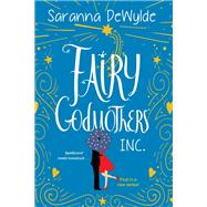 Fairy Godmothers, Inc. by DeWylde, Saranna, 9781420153149