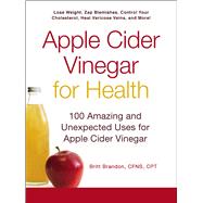 Apple Cider Vinegar for Health by Brandon, Britt, 9781440573149