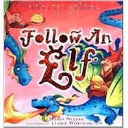 Follow an Elf by McLean, Wendy; Worthington, Leonie, 9781740473149