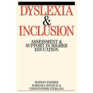 Dyslexia and Inclusion Assessment and Support in Higher Education by Farmer, Marion; Riddick, Barbara; Sterling, Christopher M., 9781861563149