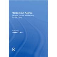 Gorbachev's Agenda by Clark, Susan L., 9780367163150
