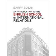 An Introduction to the English School of International Relations The Societal Approach by Buzan, Barry, 9780745653150