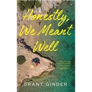 Honestly, We Meant Well by Ginder, Grant, 9781250143150