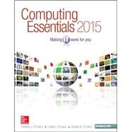 Computing Essentials 2015 Introductory Edition by O'Leary, Timothy; O'Leary, Linda; O'Leary, Daniel, 9781259223150