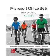 Microsoft Office 365: In Practice, 2021 Edition by Randy Nordell, 9781266773150