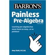 Painless Pre-Algebra by Stahl, Amy, 9781506273150