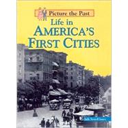 Life in America's First Cities by Isaacs, Sally Senzell, 9781575723150