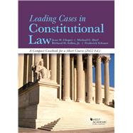 Leading Cases in Constitutional Law, A Compact Casebook for a Short Course, 2022(American Casebook Series) by Choper, Jesse H.; Dorf, Michael C.; Fallon Jr., Richard H.; Schauer, Frederick, 9781685613150