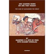 Are Leaders Born or Are They Made? by Kets De Vries, Manfred F. R.; Engellau, Elisabet, 9781855753150