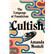 Cultish: The Language of Fanaticism by Amanda Montell, 9780062993151