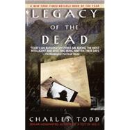 Legacy of the Dead by TODD, CHARLES, 9780553583151