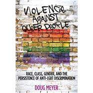 Violence Against Queer People by Meyer, Doug, 9780813573151
