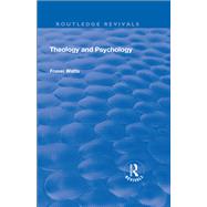 Theology and Psychology by Watts,Fraser, 9781138743151