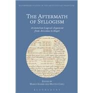 The Aftermath of Syllogism by Sgarbi, Marco; Cosci, Matteo, 9781350123151