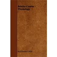 Briefer Course - Physiology by Colton, Buel Preston, 9781444653151
