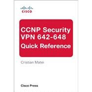 CCNP Security VPN 642-648 Quick Reference by Matei, Cristian, 9781587143151
