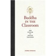 BUDDHA IN THE CLASSROOM PA by QUESADA,DONNA, 9781616083151