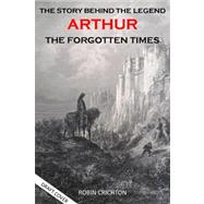 On the Trail of King Arthur A Journey into Dark Age Scotland by Crichton, Robin, 9781908373151