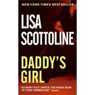 Daddys Girl by Scottoline Lisa, 9780060833152