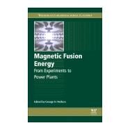 Magnetic Fusion Energy by Neilson, George H., 9780081003152