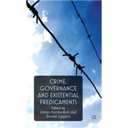 Crime, Governance and Existential Predicaments by Hardie-Bick, James; Lippens, Ronnie, 9780230283152