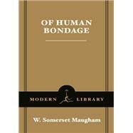Of Human Bondage by Maugham, W. Somerset; Vidal, Gore, 9780375753152