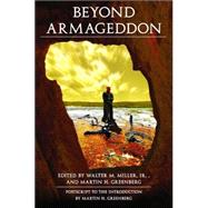 Beyond Armageddon by Miller, Walter M., Jr., 9780803283152