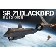 SR-71 Blackbird by Crickmore, Paul F., 9781472813152