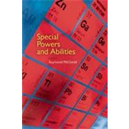 Special Powers and Abilities by McDaniel, Raymond, 9781566893152