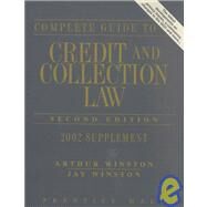 Complete Guide to Credit and Collection Law, 2002 by Winston, Arthur; Winston, Jay, 9780130423153