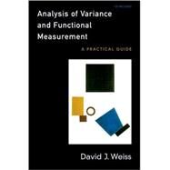 Analysis of Variance and Functional Measurement A Practical Guide includes CD-ROM by Weiss, David J., 9780195183153
