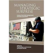 Managing Strategic Surprise: Lessons from Risk Management and Risk Assessment by Edited by Paul Bracken , Ian Bremmer , David Gordon, 9780521883153