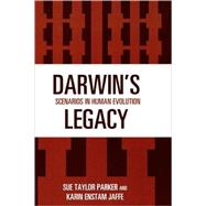 Darwin's Legacy Scenarios in Human Evolution by Parker, Sue Taylor; Jaffe, Karin Enstam, 9780759103153