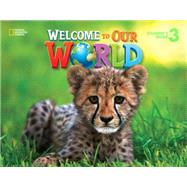 Welcome to Our World 3 British English by Unknown, 9781305583153