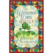 The Winding Ways Quilt An Elm Creek Quilts Novel by Chiaverini, Jennifer, 9781416533153