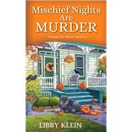Mischief Nights Are Murder by Klein, Libby, 9781496733153