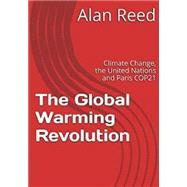 Climate Change, the United Nations and Paris Cop21 by Reed, Alan, 9781519113153
