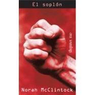 El Soplon / Snitch by McClintock, Norah, 9781554693153