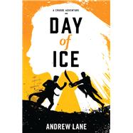 Day of Ice by Lane, Andrew, 9781945293153