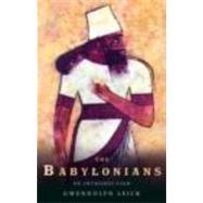 The Babylonians: An Introduction by Leick; Gwendolyn, 9780415253154