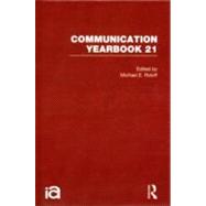 Communication Yearbook 21 by Roloff,Michael;Roloff,Michael, 9780415873154