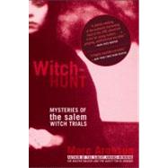 Witch-Hunt Mysteries of the Salem Witch Trials by Aronson, Marc; Anderson, Stephanie, 9781416903154